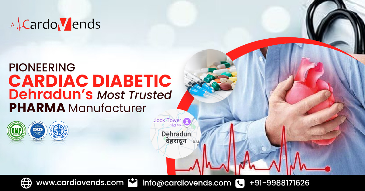 cardiac diabetic medicine manufacturer in dehradun